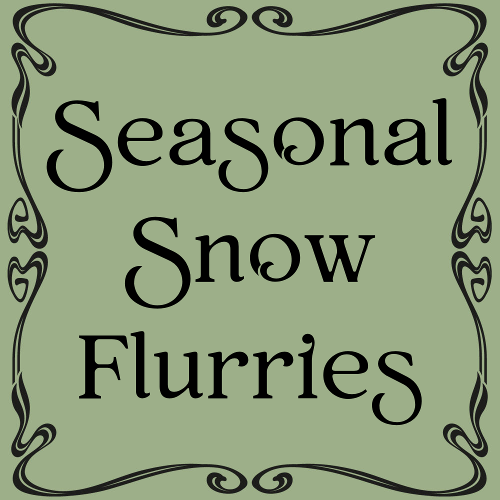 Seasonal Collection - Snow Flurries