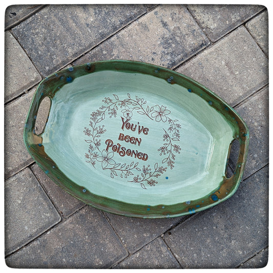 "You've Been Poisoned" Tray (13  inch)