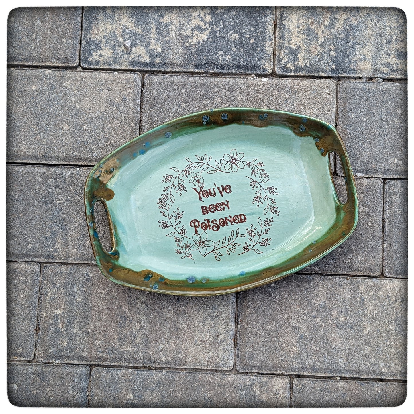 "You've Been Poisoned" Tray (10  inch)