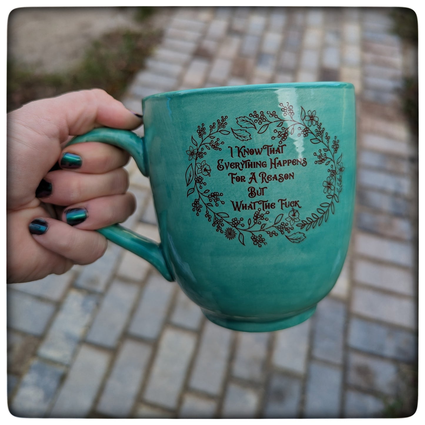 "I Know that Everything..." Mug