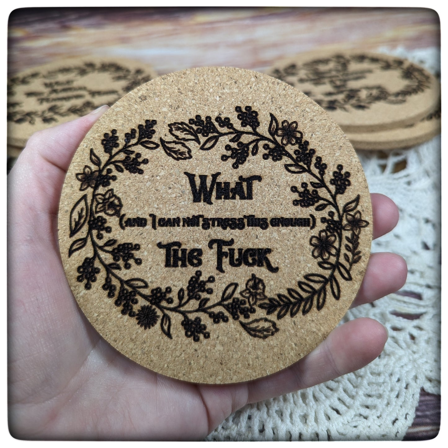 "What (and I can not...)" cork coaster