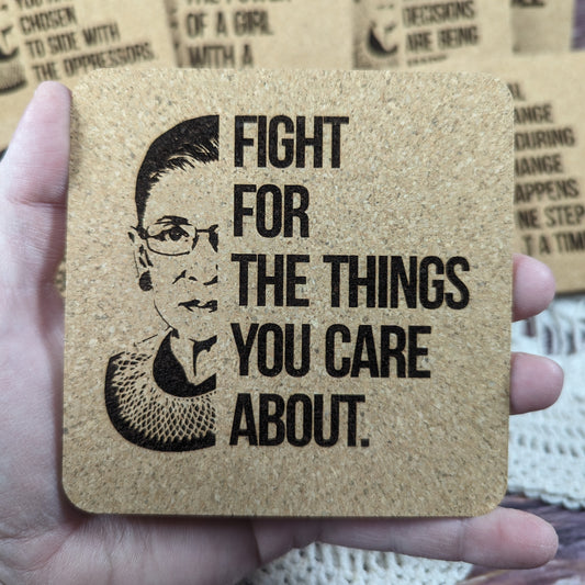 "Fight for the things..." RGB cork coaster