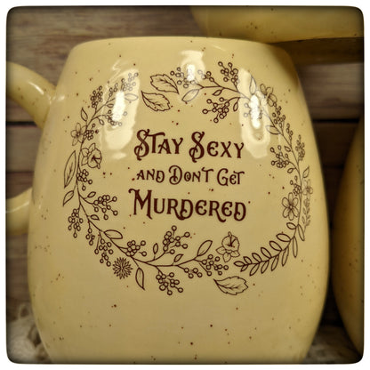 "Stay Sexy" Mug